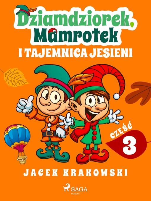 Title details for Dziamdziorek, Mamrotek i tajemnica jesieni by Jacek Krakowski - Available